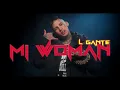 L-Gante - Mi Woman (Lyrics/Letra)