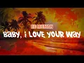Download Lagu Big Mountain - Baby, I Love Your Way (Lyric Video)