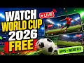 How to Watch FIFA World Cup 2026 for FREE Best Live Stream Apps Websites
