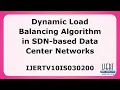 Dynamic Load Balancing Algorithm in SDN-based Data Center Networks
