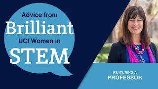 Brilliant UCI Women in STEM Featuring Leslie Thompson