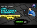 DSA Factorial Trailing Zeroes LeetCode 172 C LeetCode DSA Series
