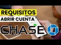 Requirements to Open an Account at Chase Bank 2026