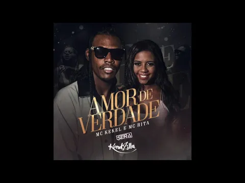 Download MP3 MC Kekel e MC Rita - Amor de Verdade (SERA REMIX)
