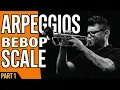 How I Add Arpeggios to My Bebop Scale to Build Real Lines