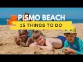 Things to Do in Pismo Beach 15 Best Picks