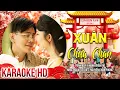Lagu [Karaoke] Xuân Chứa Chan (Con Bướm Xuân Version 2) - Khánh Trần Rio | Beat Chuẩn Có Bè Hát Cực Phê!