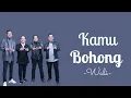 Download Lagu WALI - KAMU BOHONG || LIRIK