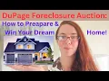 DuPage Foreclosure Auction How to Prepare and Win your dream home