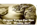 Dragon Tattoo For Men and Women 2017
