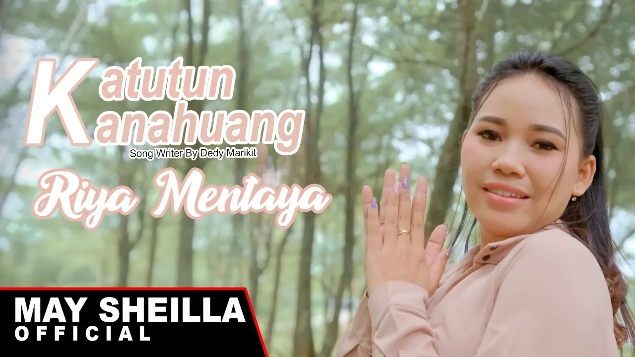 Katutun Kanahuang - Riya Mentaya