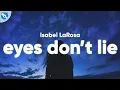 Download Lagu Isabel LaRosa - eyes don't lie (Clean - Lyrics)