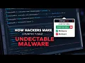 How Hackers Create Undetectable Malware in 2026