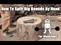 How To Split Wood For Weaklings - Splitting Large Tough Rounds By Hand With A Splitting Wedge