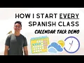 This is how I start my class everyday Calendar Talk Demo Middle School Spanish