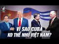 Lagu VÌ SAO CUBA KHÔNG THỂ HÒA GIẢI VỚI MĨ NHƯ VIỆT NAM MÀ NGÀY CÀNG BỊ SIẾT CHẶT?