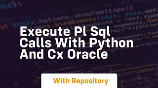 Execute pl sql calls with python and cx oracle