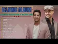Download Lagu Rahmatun Lil'Alameen, Kun Anta  | Maher Zain \u0026 Humood Alkhudher Full Album 2025