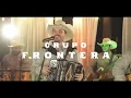 Grupo Frontera - El Último Beso (En Vivo)