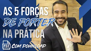 ESTRATÉGIA COM AS 5 FORÇAS DE PORTER | APLICAÇÃO PRÁTICA DAS 5 FORÇAS DE PORTER