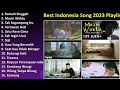 Download Lagu Best Indonesia Song 2023 Playlist - Today's Top Indonesian Music Hits 2023 ~ Las Mejores Canciones