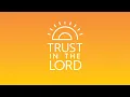 Download Lagu Trust in the Lord | 2022 Youth Album