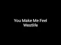 Download Lagu Westlife - You Make Me Feel