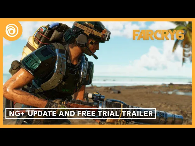 Far Cry 6: NG+ Update and Free Trial Trailer