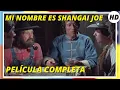 Download Lagu Mi nombre es Shangai Joe | Del Oeste | HD | Película completa en español