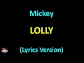 Download Lagu Lolly - Mickey (Lyrics version)