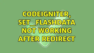 CodeIgniter set - flas ata not working after redirect