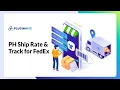 FedEx Shipping Rates Labels Tracking App for Shopify - Explainer
