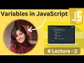 Variables in JavaScript - Lecture2 JavaScript Tutorial in Hindi