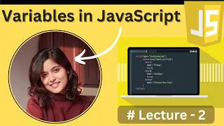 Variables in JavaScript - Lecture2 JavaScript Tutorial in Hindi