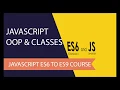 javascript es6 to es9 - learn classes and oop in javascript