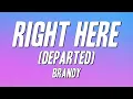 Lagu Brandy - Right Here (Departed) [Lyrics]
