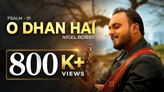 o dhan hai nigel bobby rooh e khuda zaboor 01 psalm 01 official video zaboor