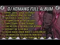 Download Lagu DJ KOMANG FULL ALBUM