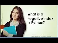 What is a negative index in Python
