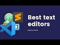 Best text editors 2021 for web development and programming