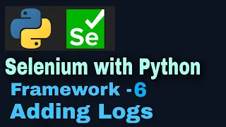 Selenium with Python hybrid framework Tutorial 6 Adding Logs