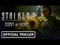 STALKER 2 Cost of Hope - Launch Trailer