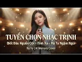 Lagu Biết Đâu Nguồn Cội – Tình Xa – Ru Ta Ngậm Ngùi | Tuyển Chọn Nhạc Trịnh | AI Memory Cover