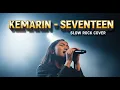 SEVENTEEN - KEMARIN | Slow Rock Cover | 💔 Lagu Paling Menyayat Hati, Bikin Auto Nangis