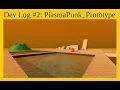 PlasmaPunk prototype dev log