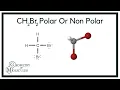 Is CH2Br2 Polar or Nonpolar Dibromomethane