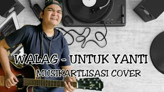 Download #Musikartlisasicover Walag - Untuk Yanti MP3