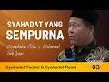Download Lagu SYAHADAT TAUHID \u0026 SYAHADAT RASUL (SYAHADAT BAG. 03) | USTADZ ISWARDI, S. AG