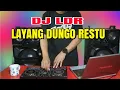 Download Lagu DJ LAYANG DUNGO RESTU (LDR) REMIX ENAK FULL BASS PALING BARU