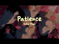 Lagu Take That - Patience (Lyrics)